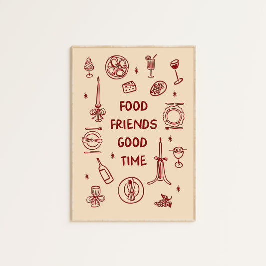 FOOD FRIENDS GOOD TIME PRINT