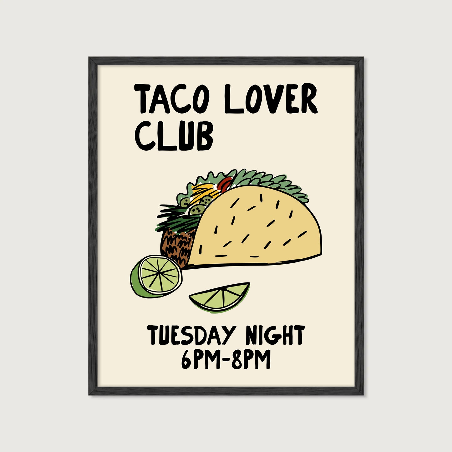 hand-drawn loaded taco lime wedges cream background taco lover club tuesday night art print