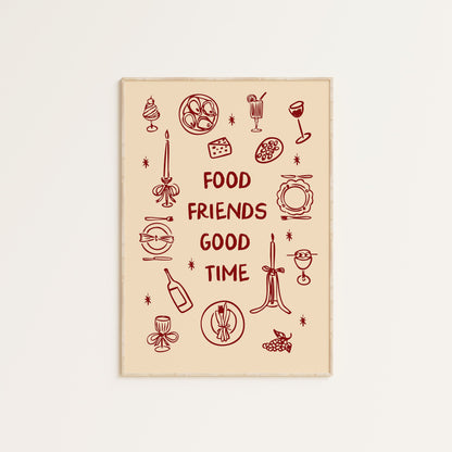 FOOD FRIENDS GOOD TIME PRINT