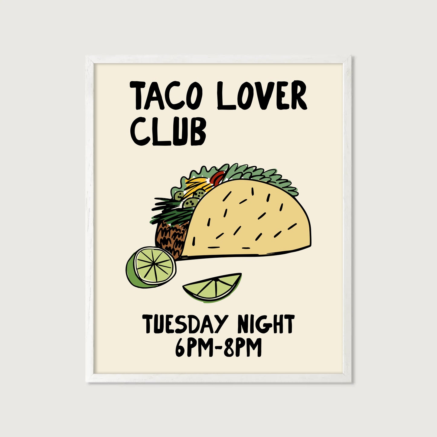 hand-drawn loaded taco lime wedges cream background taco lover club tuesday night art print
